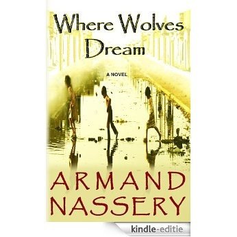 Where Wolves Dream (English Edition) [Kindle-editie]