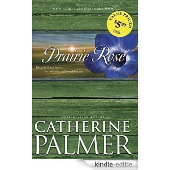Prairie Rose: 1 (A Town Called Hope) [Kindle-editie]
