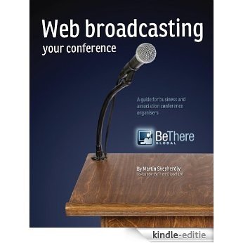Web Broadcasting Your Conference (English Edition) [Kindle-editie] beoordelingen