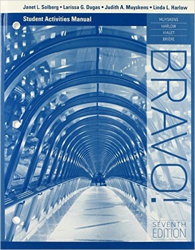 Student Activity Manual for Muyskens/Harlow/Vialet/Briere's Bravo!