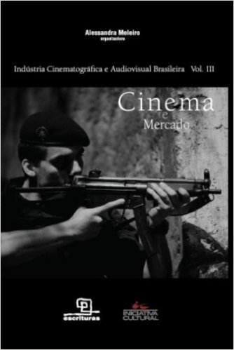 Cinema e Mercado - Volume III