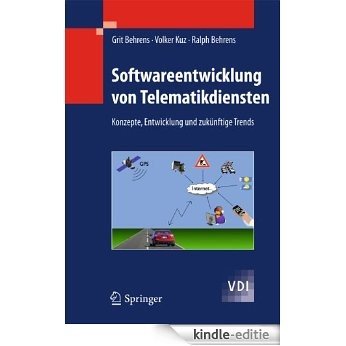 Softwareentwicklung von Telematikdiensten: Konzepte, Entwicklung und zukünftige Trends (VDI-Buch) [Kindle-editie]
