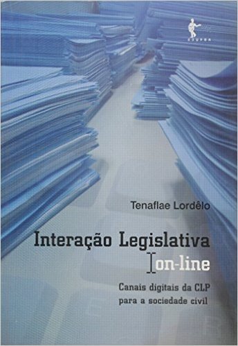 Interação Legislativa On-line. Canais  Digitais da CLP Para a Sociedade Civil