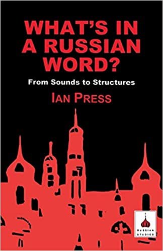 What's in a Russian Word?: From Sounds to Structures (Russian Studies)