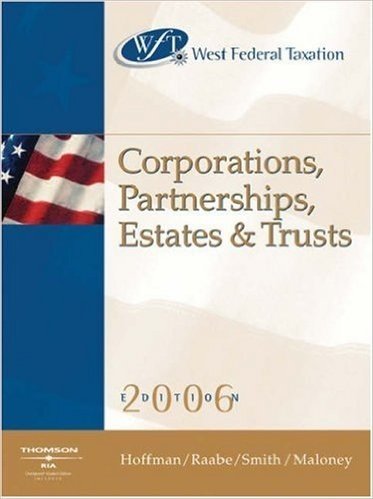 West Federal Taxation: Corporations, Partnerships, Estates & Trusts
