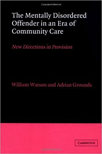 The Mentally Disordered Offender in an Era of Community Care: New Directions in Provision