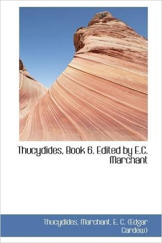 Thucydides, Book 6. Edited by E.C. Marchant