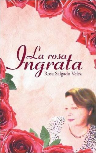 La Rosa Ingrata