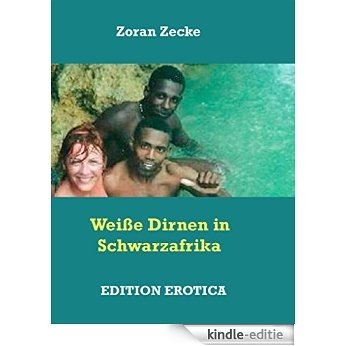 Weiße Dirnen in Schwarzafrika [Kindle-editie]
