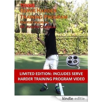 Tennis Serve Harder Training Program (Limited Edition) (English Edition) [Kindle-editie]