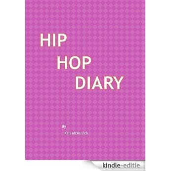 Hip Hop Diary (English Edition) [Kindle-editie]