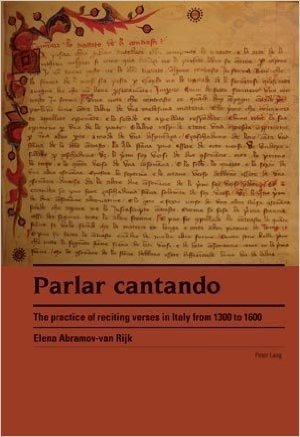 Parlar Cantando: The Practice of Reciting Verses in Italy from 1300 to 1600