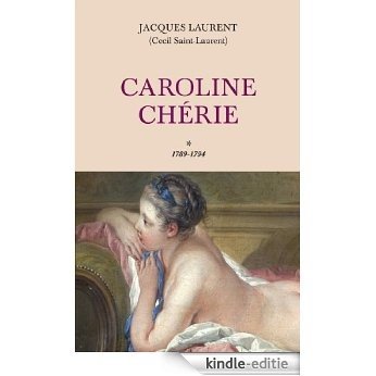Caroline Chérie T1 (French Edition) [Kindle-editie]