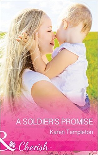 A Soldier's Promise (Mills & Boon Cherish) (Wed in the West, Book 7)