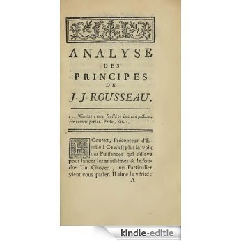 Analyse des principes de M. J.J. Rousseau 1763 (French Edition) [Kindle-editie]