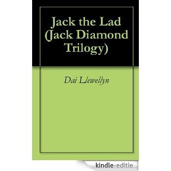 Jack the Lad (Jack Diamond Trilogy) (English Edition) [Kindle-editie]