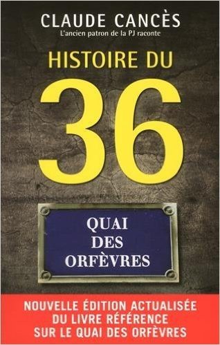 Histoire du 36 quai des Orfèvres