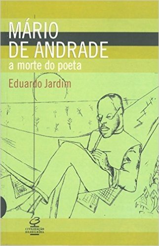 Mário De Andrade. A Morte Do Poeta