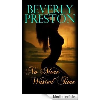 No More Wasted Time (The Mathews Family Book 1) (English Edition) [Kindle-editie]