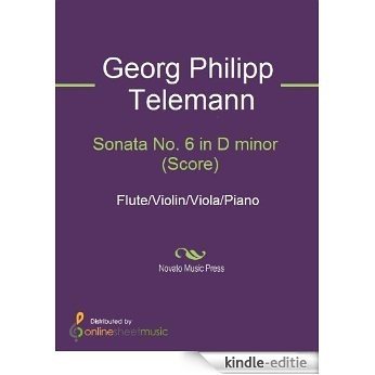 Sonata No. 6 in D minor  (Score) [Kindle-editie]