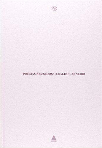 Poemas Reunidos. Geraldo Carneiro