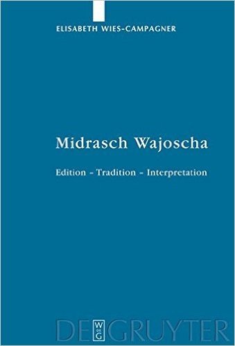 Midrasch Wajoscha: Edition Tradition Interpretation