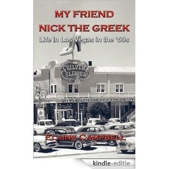 My Friend Nick the Greek: Life in Las Vegas in the '50s (English Edition) [Kindle-editie]
