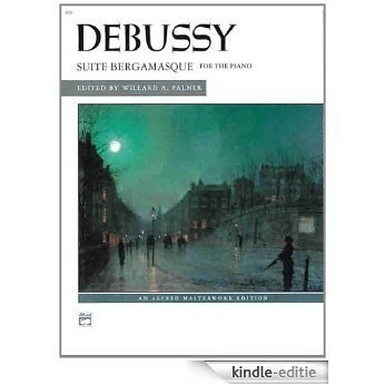 Suite Bergamasque (Alfred Masterwork Editions) [Kindle-editie]