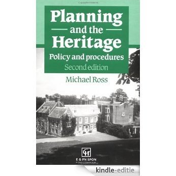 Planning and the Heritage: Policy and procedures [Kindle-editie]