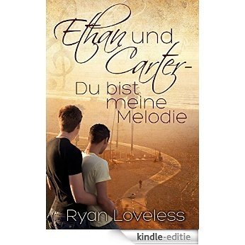 Ethan und Carter - Du bist meine Melodie (German Edition) [Kindle-editie]