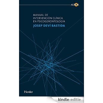 Manual de intervención clínica en psicogerontología (Albor (herder)) (Spanish Edition) [Kindle-editie]