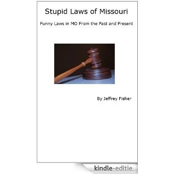 Stupid Laws of Missouri: Funny Laws in MO From the Past and Present (English Edition) [Kindle-editie] beoordelingen