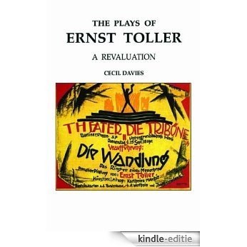 The Plays of Ernst Toller: A Revaluation (Contemporary Theatre Studies) [Kindle-editie]