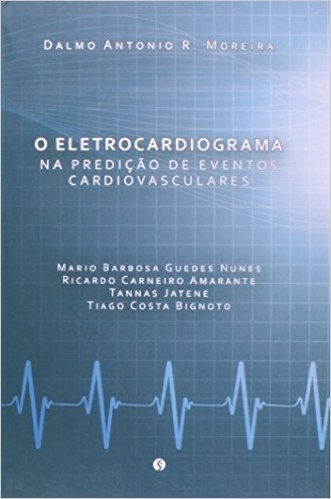 O Eletrocardiograma Na Predição De Eventos Cardiovasculares