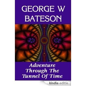 Adventure Through The Tunnel Of Time (English Edition) [Kindle-editie]