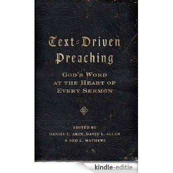 Text-Driven Preaching: God's Word at the Heart of Every Sermon [Kindle-editie] beoordelingen