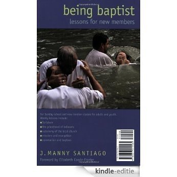 Para ser bautista/ Being Baptist: Lecciones Para Nuevos Miembros/ Lessons for New Members (Spanish Edition) [Kindle-editie]