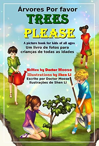 Árvores Por favor - Trees Please (Brazilian Portugese - English translation): Um livro de fotos para crianças de todas as idades - A picturebook for kids of all ages