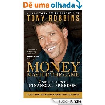 MONEY Master the Game: 7 Simple Steps to Financial Freedom (English Edition) [eBook Kindle]
