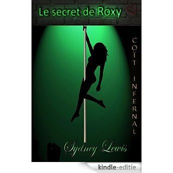 Le secret de Roxy - Tome 3 : Coït infernal (French Edition) [Kindle-editie]