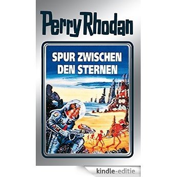 Perry Rhodan 43: Spur zwischen den Sternen (Silberband): 11. Band des Zyklus "M 87" (Perry Rhodan-Silberband) [Kindle-editie]