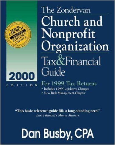 The Zondervan Church and Nonprofit Organization Tax and Financial Guide: For 1999 Tax Returns