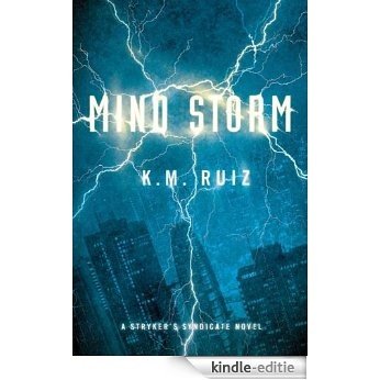 Mind Storm: A Strykers Syndicate Novel (Strykers Syndicate Series) [Kindle-editie]
