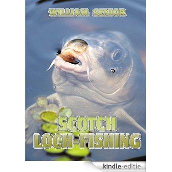 Scotch Loch-Fishing (Illustrated) (English Edition) [Kindle-editie]