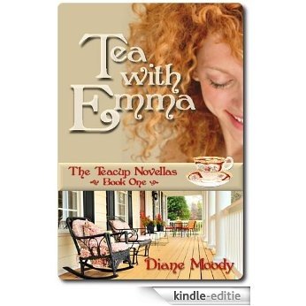 Tea With Emma (The Teacup Novellas Book 1) (English Edition) [Kindle-editie]
