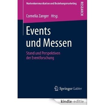 Events und Messen: Stand und Perspektiven der Eventforschung (Markenkommunikation und Beziehungsmarketing) [Kindle-editie]