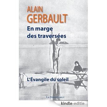 En marge des traversées: L'Évangile du soleil (French Edition) [Kindle-editie]