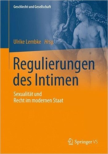 Regulierungen Des Intimen: Sexualitat Und Recht Im Modernen Staat