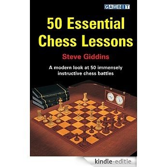 50 Essential Chess Lessons (English Edition) [Kindle-editie]