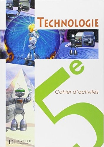 Technologie 5e : Cahier d'activités